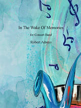 In The Wake Of Memories Concert Band sheet music cover